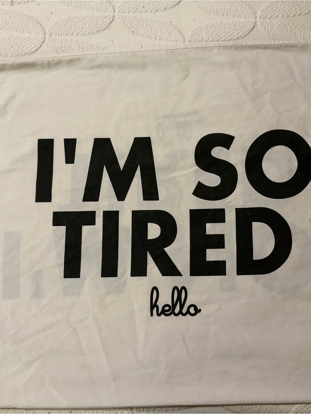 Good condition standard size pillowcase from Hello brand. Love the graphic text!